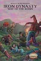 Savage Worlds: Iron Dynasty - Way of the Ronin B004N164JI Book Cover