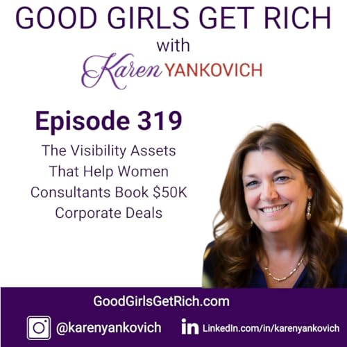 The Visibility Assets That Help Women Consultants Book $50K Corporate Deals Podcast Por  arte de portada