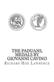 Paperback The Paduans, Medals by Giovanni Cavino Book