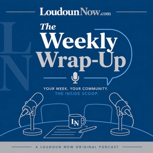 Loudoun Now's Weekly Newsroom Wrap-up July 3, 2026