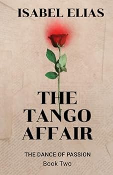 Paperback The Tango Affair Book Two: The Dance Of Passion Book