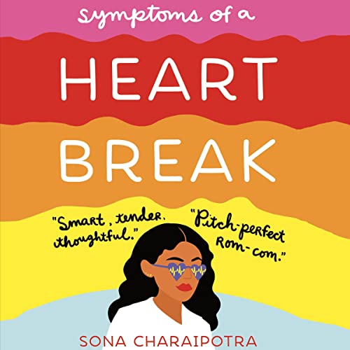 Symptoms of a Heartbreak by Sona Charaipotra episode artwork