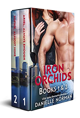 Iron Orchids Box Set 1: Books 1 & 2 (Danielle Norman Collections)