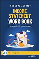 Income Statement Workbook: Practice to Prepare Multi-step Income Statement in just 10 minutes: Practice questions with working area B0D6WHJTSW Book Cover