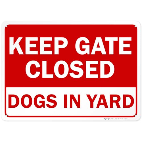 Keep Gate Closed Sign, Dogs in Yard Sign, 10x14 Inches, Rust Free .040 Aluminum, Fade Resistant, Made in USA
