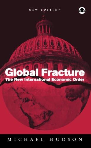 Global Fracture: The New International Economic Order