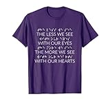 Visually Impaired Products for The Less We See with Our Eyes T-Shirt