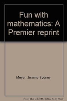 Unknown Binding Fun with mathematics: A Premier reprint Book