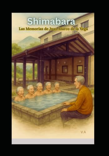 Shimabara: Las Memorias de Juan Marco de la Vega (Relatos del alma)