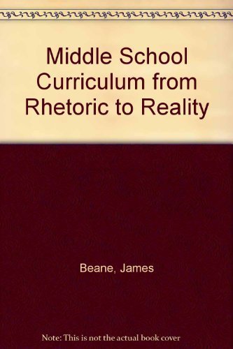 A Middle School Curriculum: From Rhetoric to Reality 2nd edition by Beane, James (1993) Paperback
