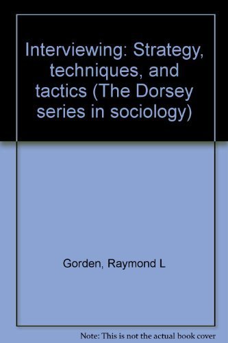 Interviewing: Strategy, techniques, and tactics... B01FEPX0FW Book Cover
