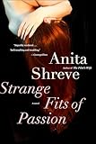 Strange Fits of Passion: A Novel