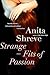 Strange Fits of Passion: A Novel