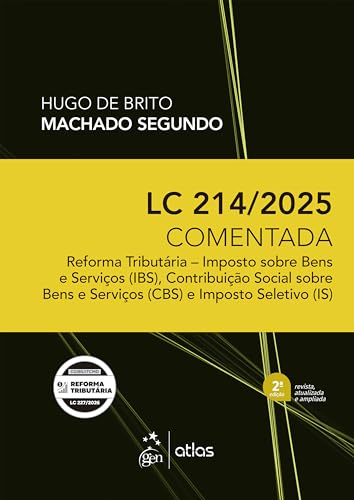 Lc 214/2025 Comentada: Reforma Tributária - Ibs, Cbs e Is - 2ª Edição 2026