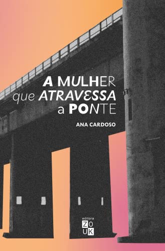 A mulher que atravessa a ponte
