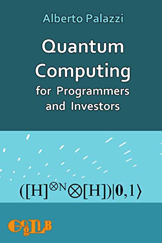 Quantum Computing for Programmers and Investors view 2