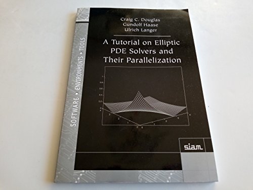 A Tutorial on Elliptic PDE Solvers and Their Parallelization: 16 (Software, Environments and Tools, Series Number 16) view 2
