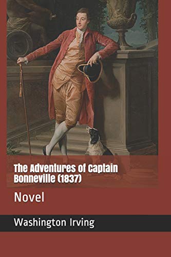 The Adventures of Captain Bonneville (1837): Novel 1731449437 Book Cover