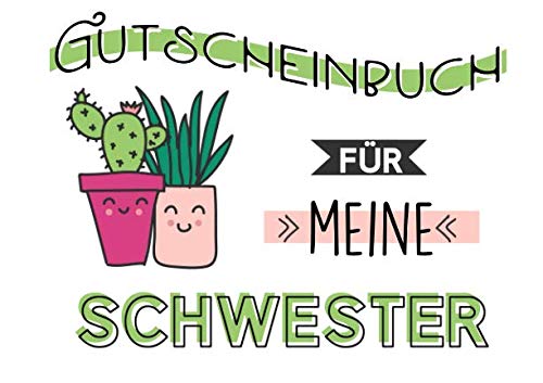 Preisvergleich Produktbild Gutscheinbuch für meine Schwester: Blanko Gutscheinbuch für's Schwesterherz zum selbst ausfüllen, mit 20 Gutscheinen