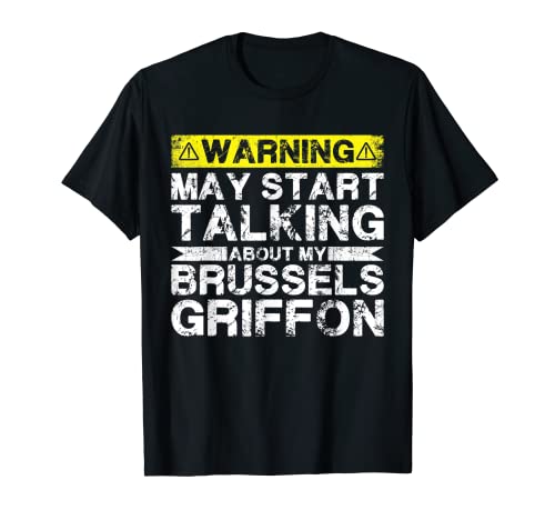 Warning pourrait commencer à parler de mon Griffon de Bruxelles T-Shirt