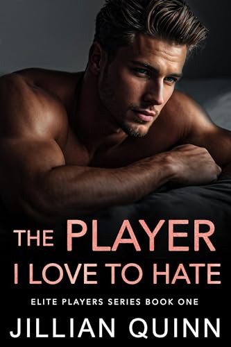 The Player I Love to Hate (Elite Players Book 1)