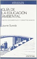 GUIA DE LA EDUCACION AMBIENTAL (Spanish Edition) 8476582137 Book Cover