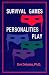 Survival Games Personalities Play