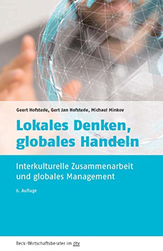 Lokales Denken Globales Handeln Interkulturelle Zusammenarbeit Und Globales Management Beck Wirtschaftsberater Im Dtv 50952 Ebook Hofstede Geert Hofstede Gert Jan Minkov Michael Mayer Petra Sondermann Martina Lee Anthony Amazon De