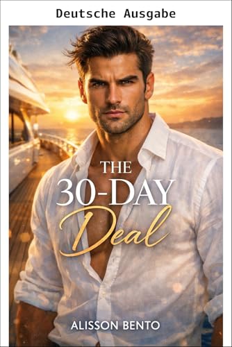 Der 30-Tage-Deal (Die „Fake-Verlobten-Akten) (German Edition)
