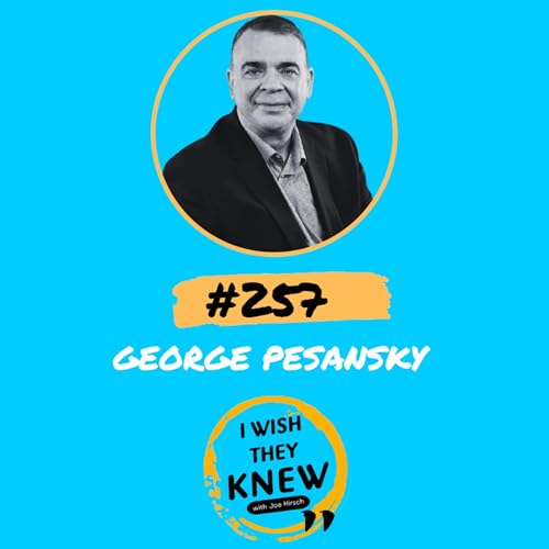 (Ep. 257) George Pesansky: How to become a super-performer
