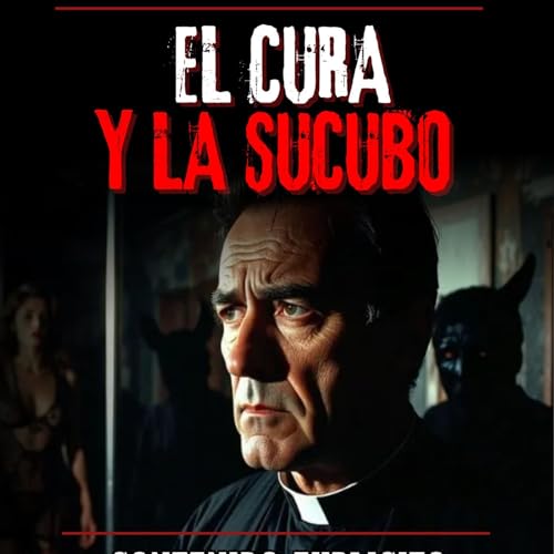 HORROR CAST: EL CURA Y LA SUCUBO / RELATOS DE SUCUBOS Titelbild
