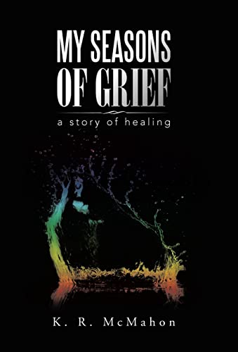 My Seasons of Grief: a story of healing