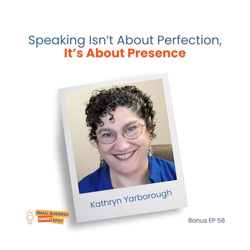 Speaking Isn’t About Perfection, It’s About Presence (Bonus EP58)