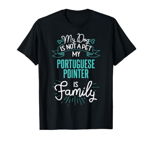Cute Portuguese Pointer Design Family Dog Giftn T-Shirt
