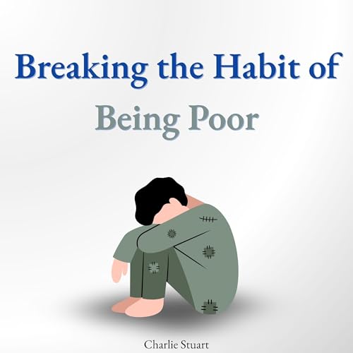 Charlie Stuart presents Breaking the Habit of Being Poor episode artwork