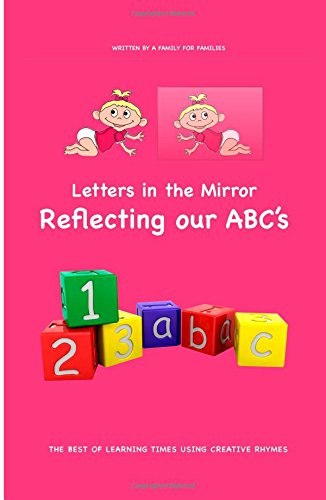 Letters In The Mirror: Reflecting Our ABC's (1,2,3 Learn ABC's)
