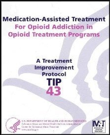 Paperback Medication-Assisted Treatment for Opioid Addiction in Opioid Treatment Programs (A Treatment Improvement Protocol TIP 43) Book