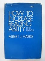 How to Increase Reading Ability: A Guide to Developmental and Remedial Methods - Fifth Edition Revised and Enlarged B0026WJY3O Book Cover
