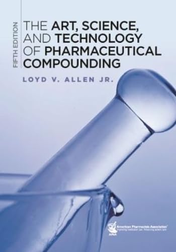 The Art, Science and Technology of Pharmaceutical Compounding