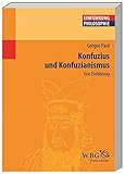 konfuzianismus korea  Konfuzius und Konfuzianismus: Eine Einführung (Philosophie kompakt)