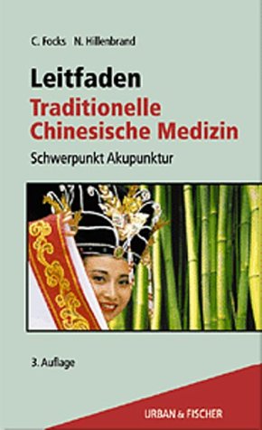 Leitfaden Traditionelle Chinesische Medizin Leitfaden Traditionelle Chinesische Medizin
