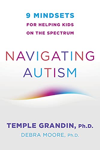 Cover of Navigating Autism: 9 Mindsets For Helping Kids on the Spectrum