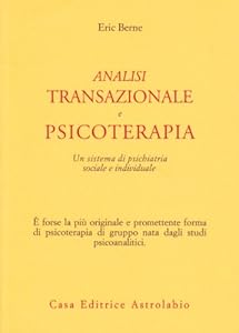 Vedi scheda su Amazon Analisi transazionale e psicoterapia. Un sistema di psichiatria sociale e individuale
