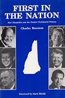 First in the Nation: New Hampshire and the Premier Presidential Promary 0914339206 Book Cover