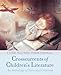 Crosscurrents of Children's Literature: An Anthology of Texts and Criticism