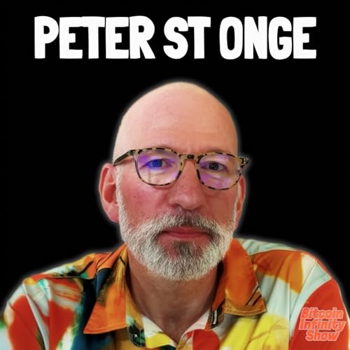 Bitcoin and Monetary Cycles with Peter St Onge | Bitcoin Infinity Show #177