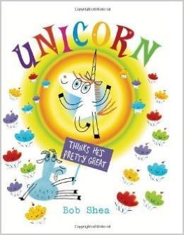 Unicorn Thinks He's Pretty Great 0545694744 Book Cover
