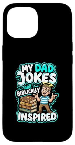 My Dad Jokes Are Biblically Inspired Dad Faith �X�}�z�P�[�X iPhone 15 �p