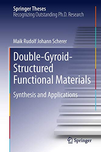 Double-Gyroid-Structured Functional Materials: Synthesis and Applications (Springer Theses) view 2