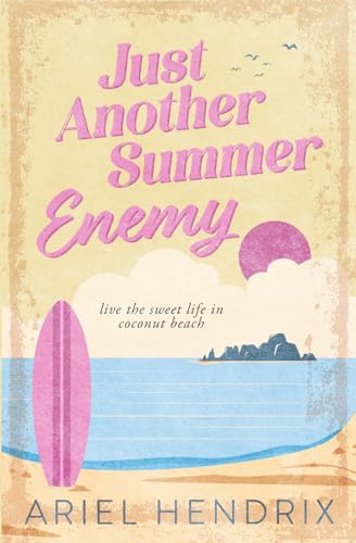 Just Another Summer Enemy: a small town, enemies to lovers, step brother summer beach romcom (Beach...